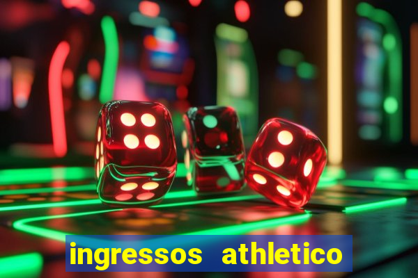 ingressos athletico x flamengo